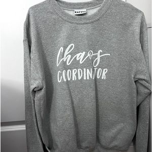 Chaos coordinator sweatshirt